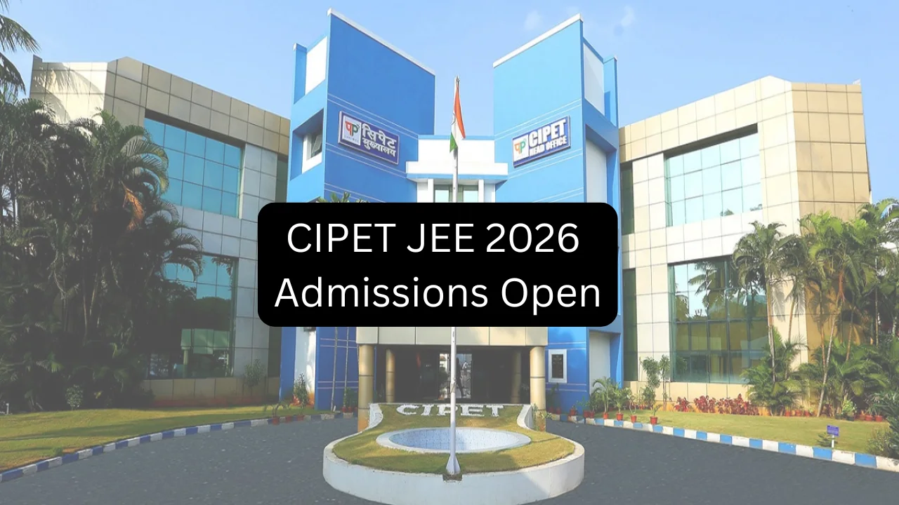 CIPET JEE 2026 Admission Guide.