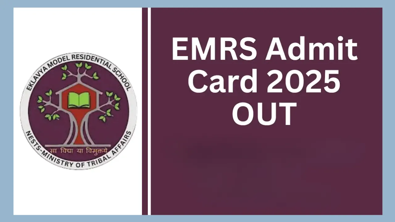 EMRS Admit Card 2025 for Non-Teaching Posts has Finally Been Released